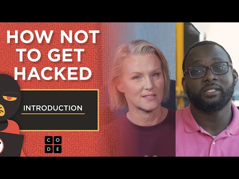 Play video How Not To Get Hacked: Introduction