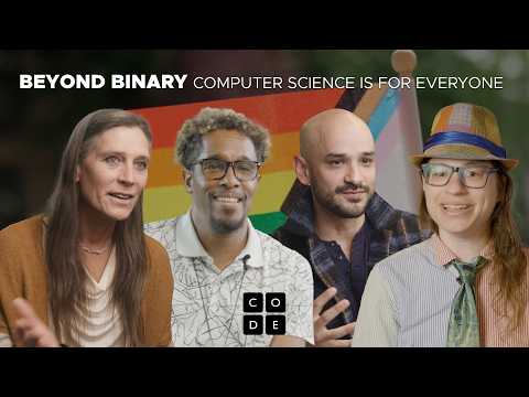 Play video Beyond Binary: Computer Science is for Everyone